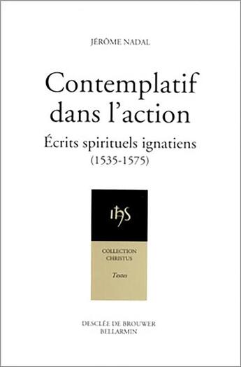 Couverture du livre « Contemplatif dans l'action » de Nadal Jerome aux éditions Desclee De Brouwer