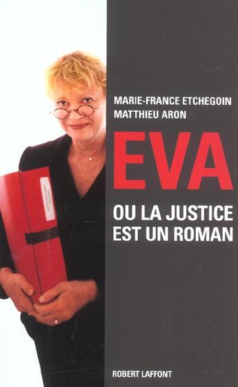 Couverture du livre « Eva ou la justice est un roman » de Etchegoin/Aron aux éditions Robert Laffont