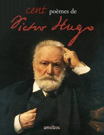 Couverture du livre « Cent poèmes de Victor Hugo » de Victor Hugo aux éditions Omnibus
