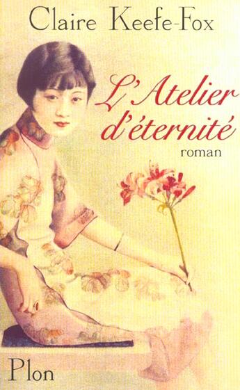 Couverture du livre « L'Atelier D'Eternite » de Claire Keefe-Fox aux éditions Plon