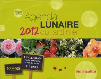 Couverture du livre « Agenda lunaire 2012 du jardinier » de Le Page Rosenn aux éditions Solar