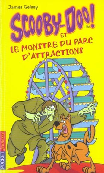 Couverture du livre « Scooby-doo et le monstre du parc d'attractions - vol09 » de Gelsey James aux éditions Pocket Jeunesse