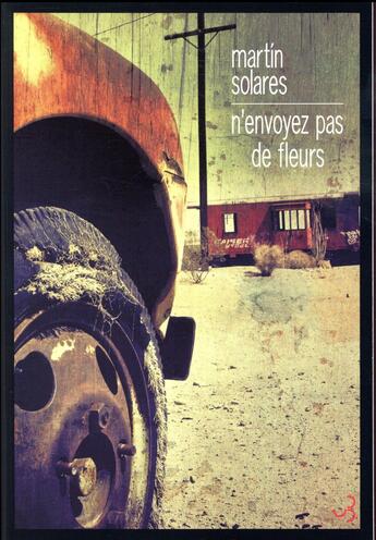 Couverture du livre « N'envoyez pas de fleurs » de Martin Solares aux éditions Christian Bourgois