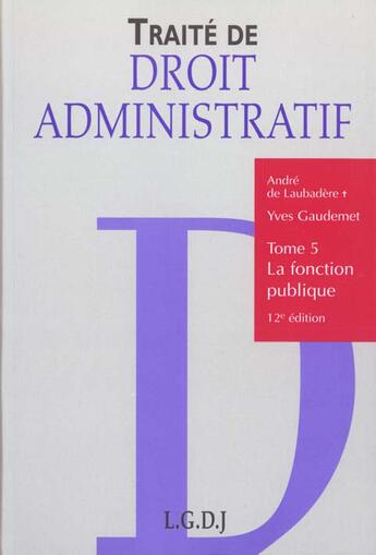 Couverture du livre « La fonction publique - 12eme edition - vol05 » de Gaudemet Y. aux éditions Lgdj