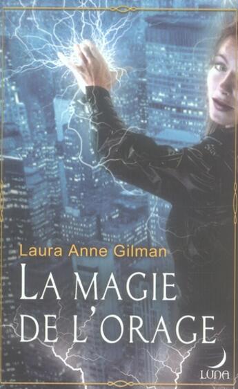 Couverture du livre « La magie de l'orage » de Laura Anne Gilman aux éditions Harlequin