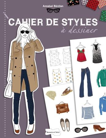 Couverture du livre « Cahier de styles à dessiner » de Annabel Benilan aux éditions Dessain Et Tolra