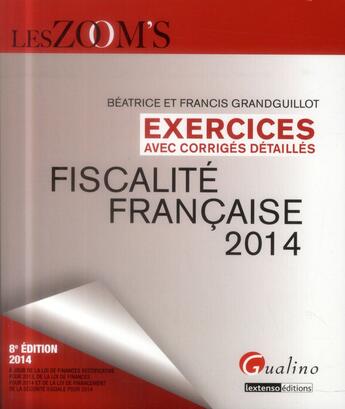 Couverture du livre « Exercices corrigés : fiscalité française 2014 » de Beatrice Grandguillot et Francis Grandguillot aux éditions Gualino