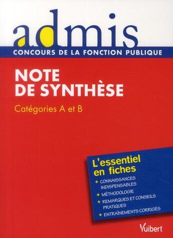 Couverture du livre « Note de synthèse ; catégorie B et A ; l'essentiel en fiches » de Olivier Bellego aux éditions Vuibert