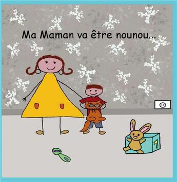 Couverture du livre « Ma maman va être nounou » de Christelle Richier aux éditions Books On Demand