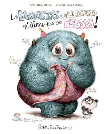 Couverture du livre « Le monstre du placard n'aime pas ses fesses ! » de Antoine Dole et Bruno Salamone aux éditions Actes Sud