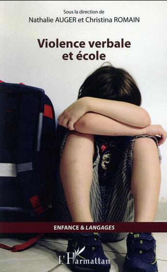 Couverture du livre « Violence verbale et école » de Christina Romain et Nathalie Auger aux éditions L'harmattan