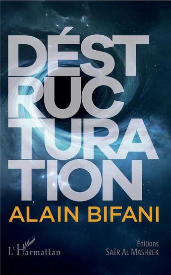 Couverture du livre « Déstructuration » de Alain Bifani aux éditions L'harmattan