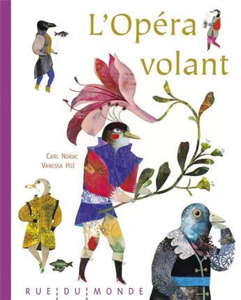 Couverture du livre « L'opéra volant » de Vanessa Hie et Carl Norac aux éditions Rue Du Monde