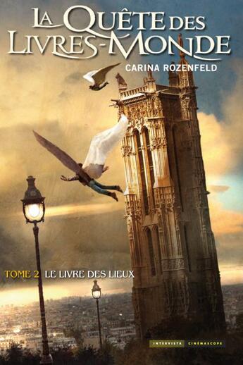 Couverture du livre « La quête des livres-monde Tome 2 : Le livre des lieux » de Carina Rozenfeld aux éditions Intervista