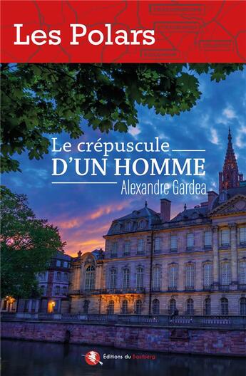 Couverture du livre « Le crépuscule d'un homme » de Alexandre Gardea aux éditions Bastberg