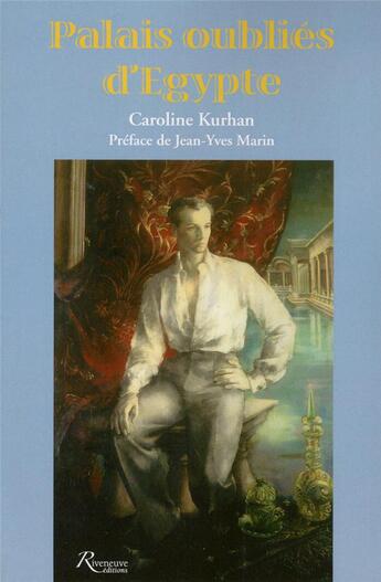 Couverture du livre « Palais oubliés d'Egypte » de Caroline Kurhan aux éditions Riveneuve