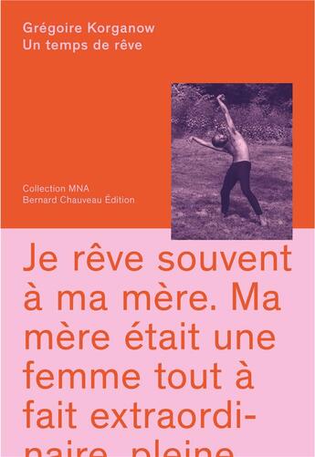 Couverture du livre « Un temps de rêve » de Gregoire Korganow aux éditions Bernard Chauveau