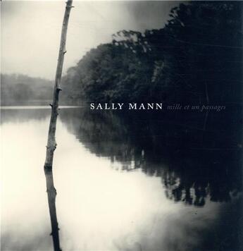 Couverture du livre « Mille et un passages » de Sally Mann aux éditions Xavier Barral