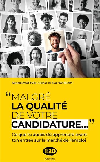 Couverture du livre « Malgré la qualité de votre candidature... » de Eva Hourdry et Kenzo Dauphas--Gibot aux éditions 1min30 Publishing