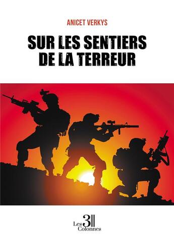 Couverture du livre « Sur les sentiers de la terreur » de Anicet Verkys aux éditions Les Trois Colonnes