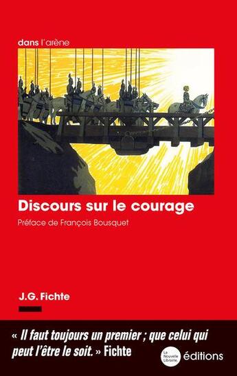 Couverture du livre « Discours sur le courage » de J. G. Fichte aux éditions La Nouvelle Librairie