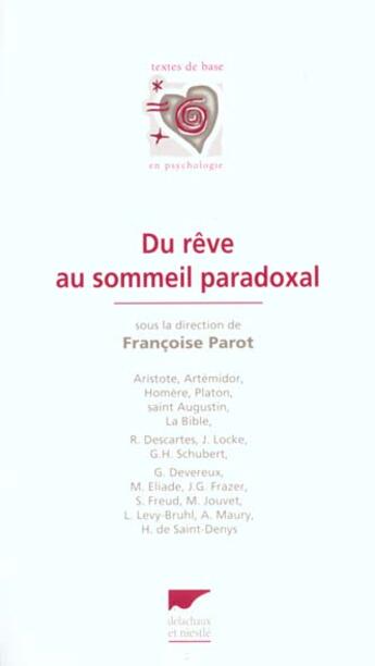 Couverture du livre « Du Reve Au Sommeil Paradoxal, Une Anthologie Culturelle Du Reve » de Francoise Parot aux éditions Delachaux & Niestle