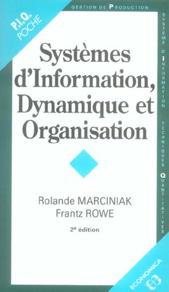 Couverture du livre « SYSTEMES D'INFORMATION, DYNAMIQUE ET ORGANISATION (2e édition) » de Marciniak/Rolande aux éditions Economica