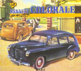 Couverture du livre « La renault colorale de mon pere » de Marc-Antoine Colin aux éditions Etai