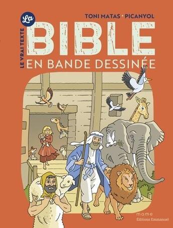 Couverture du livre « La bible en bande dessinée » de Toni Matas et Picanyol aux éditions Mame