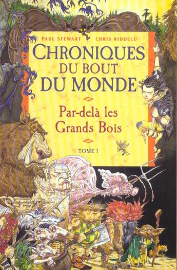 Couverture du livre « Chroniques du bout du monde t.1 ; par-delà les grands-bois » de Paul Stewart et Chris Riddell aux éditions Milan