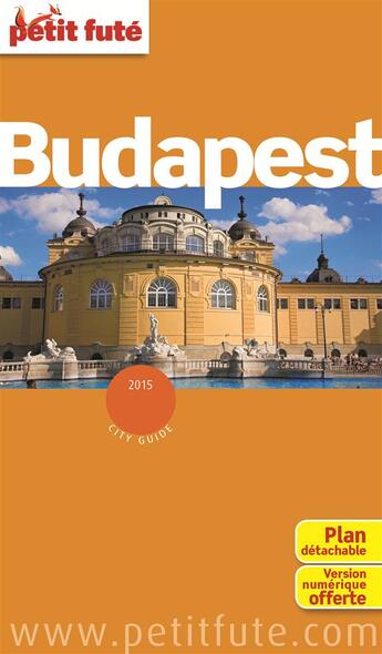 Couverture du livre « GUIDE PETIT FUTE ; CITY GUIDE ; Budapest (édition 2015) » de  aux éditions Le Petit Fute