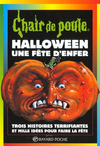 Couverture du livre « Chair de poule Tome 65 : Halloween, une fête d'enfer » de R. L. Stine aux éditions Bayard Jeunesse