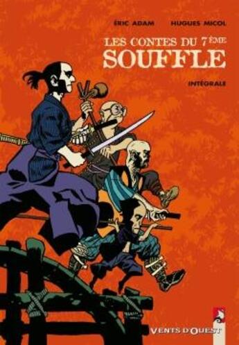 Couverture du livre « Les Contes du Septième Souffle - Intégrale » de Eric Adam et Hugues Micol aux éditions Vents D'ouest