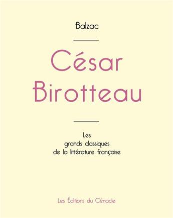 Couverture du livre « César Birotteau de Balzac » de Honoré De Balzac aux éditions Editions Du Cenacle