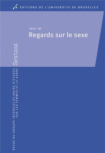 Couverture du livre « Regards sur le sexe » de De Ganck/D'Hoog aux éditions Universite De Bruxelles