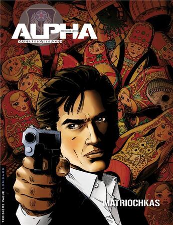 Couverture du livre « Alpha ; premières armes Tome 4 : matriochkas » de Emmanuel Herzet et Alain Queireix aux éditions Lombard