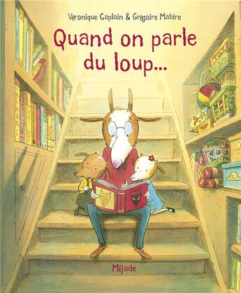 Couverture du livre « Quand on parle du loup » de Gregoire Mabire et Veronique Caplain aux éditions Mijade