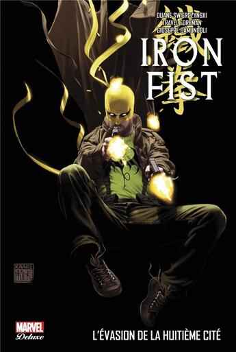 Couverture du livre « Iron Fist Tome 3 : l'évasion de la huitième cité » de Travel Foreman et Giuseppe Camuncoli et Duane Swierczynski aux éditions Panini