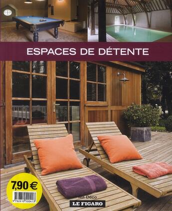 Couverture du livre « Espaces de détente » de Figaro (Le) aux éditions Madeco Fi