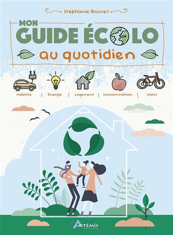 Couverture du livre « Mon guide écolo au quotidien » de Stephanie Bouvet aux éditions Artemis