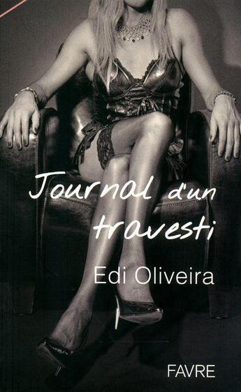 Couverture du livre « Journal d'un travesti brésilien en Europe » de Edi Oliveira aux éditions Favre