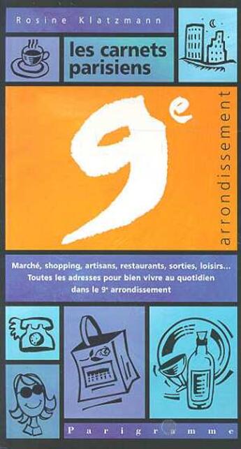 Couverture du livre « 9e Arrondissement » de Rosine Klatzmann aux éditions Parigramme