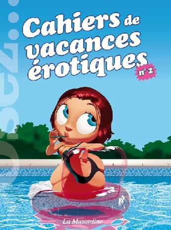 Couverture du livre « Cahiers de vacances érotiques Tome 2 » de Marc Dannam et Axterdam aux éditions La Musardine