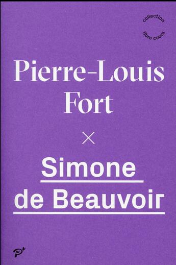 Couverture du livre « Simone de Beauvoir » de Pierre-Louis Fort aux éditions Pu De Vincennes