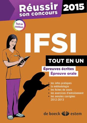 Couverture du livre « REUSSIR SON CONCOURS : réussir son concours IFSI 2015 ; tout en un (7e édition) » de Nicole Jeanguiot et Frederique Jaquet et Marie-Madeleine Coilot et Didi Leprince et Zahoua Thorin-Benarab aux éditions Estem