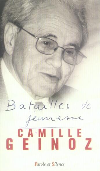 Couverture du livre « Batailles de jeunesse » de Geinoz C aux éditions Parole Et Silence