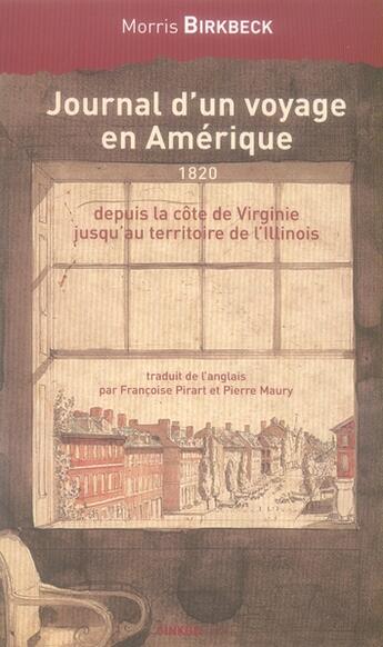 Couverture du livre « Journal d'un voyage en Amérique 1820 ; depuis la côte de Virgine jusqu'au territoire de l'Illinois » de Morris Birkbeck aux éditions Ginkgo