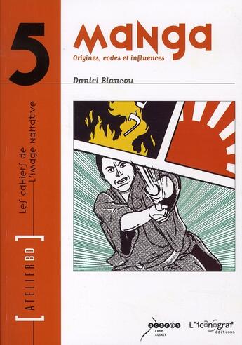 Couverture du livre « Manga ; origines, codes et influences » de Thierry Fuchslock aux éditions Crdp De Strasbourg