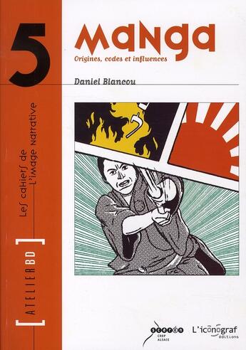 Couverture du livre « Manga ; origines, codes et influences » de Fuchslock Thierry aux éditions Crdp De Strasbourg