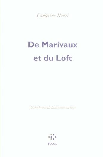 Couverture du livre « De marivaux et du loft - petites lecons de litterature au lycee » de Catherine Henri aux éditions P.o.l